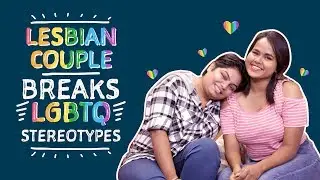 Lesbian Couple Breaks LGBTQ Stereotypes | Gay Pride Parade 2019 | Pinkvilla