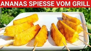 ♨️ GRILLBLITZ: Ananas Spieße vom Grill Dessert Nachtisch gegrillte Ananas Grilled Pineapple grillen