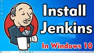 How To Download & Install Jenkins On Windows 10 Pc or Laptop