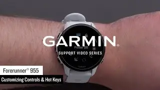 Support: Customizing Controls & Hot Keys on the Forerunner® 955