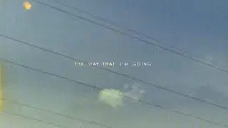 Vance Joy - Way That I'm Going [Official Lyric Video]