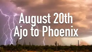 August 20th, 2024 // Ajo to Phoenix