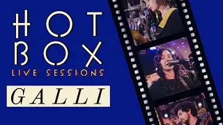 Galli // Hot Box Live Session