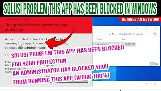 SOLUSI PROBLEM THIS APP HAS BEEN BLOCKED FOR YOUR PROTECTION  AN ADMINISTRATOR HAS BLOCKED