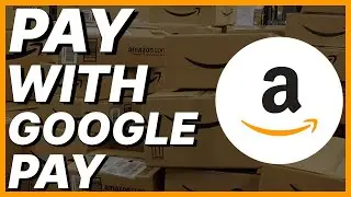 How To Pay With Google Pay On Amazon