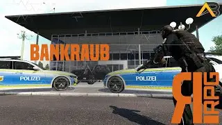 ReallifeRPG 9.0 🚓 Arma 3 RP  🚓 Bankraub