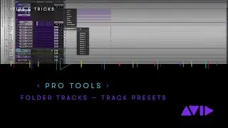 Pro Tools — Create session building blocks with Folder Tracks and Track Presets