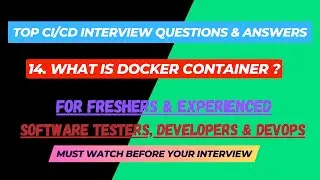 14 - What is Docker Container ? CI/CD Interview Questions for SDET/Devops