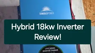 Sungold Power Review 18kw Hybrid Solar Inverter 2024.