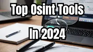 Top OSINT Tools in 2024 | Are These Creepy?