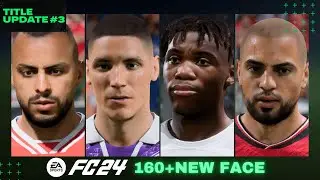 FC 24 - ALL 160+ New Faces in Title Update #3 + Squad File