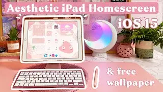 Customize Your iPad Home Screen + FREE wallpaper | Aesthetic iPad Setup | iOS 15