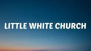 Little Big Town - Little White Church (Lyrics) ft. Miranda Lambert