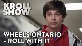 Kroll Show - Wheels Ontario - Roll With It (ft. Kathryn Hahn)