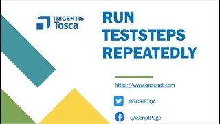 Tosca Tutorial | Lesson 48 - Run Test Steps Repeatedly using Repetitions |