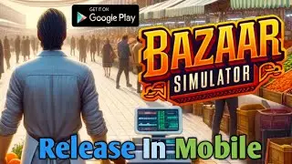 Bazar Simulator Aa gaya Mobail/Android || How To Dawnload Bazar Simulator in mobile