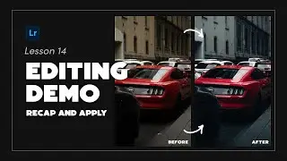 Editing Demo - Recap and Apply What We Learned | Lightroom Workshop