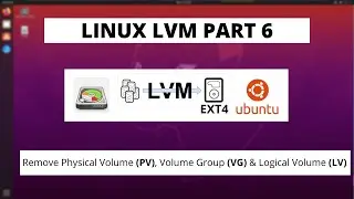 Linux LVM2 Part - 6 - Remove Physical Volume (PV) Volume Group (VG) Logical Volume (LV)