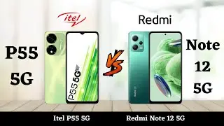 Itel P55 5G Vs Redmi Note 12 5G