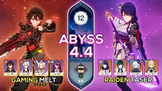 C6 Gaming Melt & C0 Raiden Taser - Spiral Abyss 4.4 - Genshin Impact