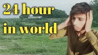 24 hours survive of world 🌎🌎