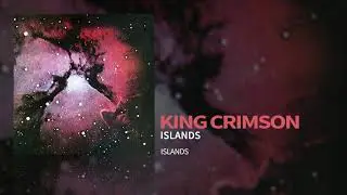 King Crimson - Islands