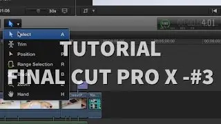 Tutorial Final Cut Pro X - #3 (Strumenti di montaggio in timeline)