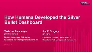 Humana: How We Created a Silver Bullet Dashboard and Improved Compliance and Efficiency