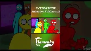 [SICK BOY "ANIMATION VS MINECRAFT"]=(Alan Becker) Animation Meme Original Flamenky Fany