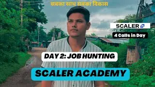 Day 2:Job Hunting at Scaler Academy | Placement