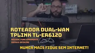 TP-Link TL-ER6120: Minha opinião sincera sobre este roteador dual-wan