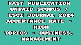Fast Publication unpaid journals scopus / esci journal 2024 | Fast publication journals