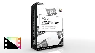 FCPX Storyboard - Pre-Visualization Toolset for Final Cut Pro X - Pixel Film Studios