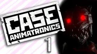 CASE: Animatronics: Swears EVERYWHERE - EP1