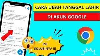 Cara Mengubah Tanggal lahir Di Account Google yang Benar