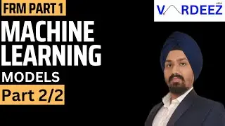 Machine Learning Part 2/2 | FRM Part 1, 2023 | FRM Machine Learning