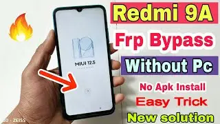 Redmi 9a Frp Bypass Without Pc |  Redmi 9a FRP/Google Account Bypass Without Pc