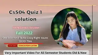 Cs504 Quiz 1 | Cs504 Quiz 1 Solution 2022 | Cs504 Quiz 1 Fall 2022 |#Cs504Quiz1 | Cs504 Quiz 1 2023