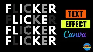 Flicker Text Animation Tutorial in Canva | Flickering Text Effect