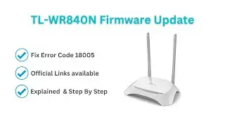 TP LINK WR840N Firmware Update & Fix Error Code 18005