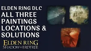 Elden Ring DLC: All Three Painting Locations and Solutions