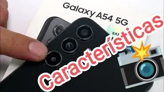 Cuántos megapíxeles tiene el Samsung A54 CARACTERÍSTICAS DE LA CAMARA en español