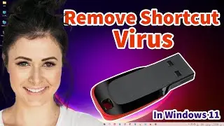 How to Remove Shortcut Virus From Pendrive / USB Drive in Windows 11