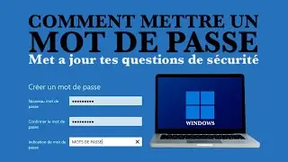 Comment mettre a jours le mot de passe et les questions de sécurité de Windows 10 ou pro.