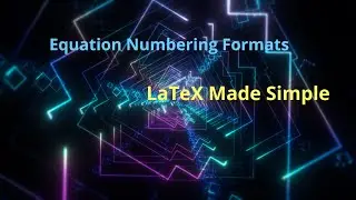 Equation Number Formatting: LaTeX Made Simple