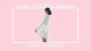 [Cover] Sunmi ft. Lena (선미) - Full Moon (Español)