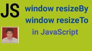 window resizeBy and window resizeTo In JavaScript