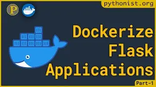 How to Containerize a Flask application using Docker? | P-1