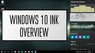 Windows 10 Ink Workspace Overview!