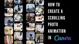 How to Create a Scrolling Photo Animation in Canva